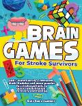 Brain Games for Stroke Survivors: 400+ Word Search, Crossword, Math, Sudoku and more Puzzles for Stroke Patients to Quick Rehabilitation, Recovery and