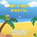 My First Kw?y?l Alphabet & Numbers: English to Creole kids book - Colourful 8.5 by 8.5 illustrated with English to Kw?y?l translations - Caribbean c
