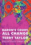 Baron's Court, All Change