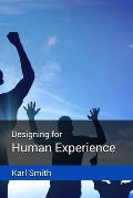 Designing for Human Experience