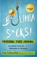 Bulimia Sucks! Personal Food Journal