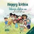 Happy within/ ?d?nn? atọk?n wa: (Bilingual Children's book English Yoruba) 1st edition