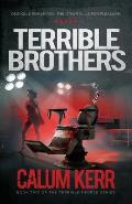 Terrible Brothers: One Kills For Money. The Other Kills For Pleasure