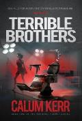 Terrible Brothers: One Kills For Money. The Other Kills For Pleasure