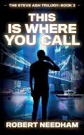 This is Where You Call: A Poker Crime Thriller