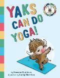Yaks Can Do Yoga!: A story about yoga, friendship and mindfulness