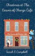 Christmas at The Leaves of Change Caf?: Book One in The Leaves of Change Caf? Series