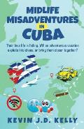 Midlife Misadventures in Cuba: Comedy Travel Memoir Series