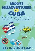 Midlife Misadventures in Cuba