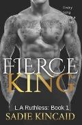 Fierce King LA Ruthless Book 1