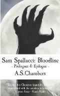 Sam Spallucci: Bloodline - Prologues & Epilogue