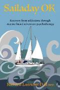 Sailaday OK: Recovery from addictions through marine-based adventure psychotherapy
