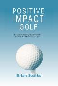 Positive Impact Golf: Hvordan du indarbejder den ber?mte 'Danse du Golf' bev?gelse i dit spil