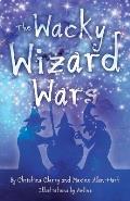 The Wacky Wizard Wars: Madcap Wicked Wizards and Witches Star in a Comedy Hit