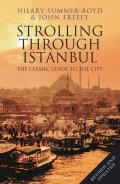 Strolling Through Istanbul The Classic Guide to the City