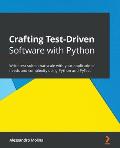 CraftingTest Driven Software with Python