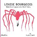 Louise Bourgeois Made Giant Spiders & Wasnt Sorry