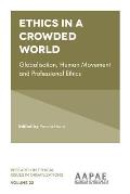 Ethics in a Crowded World: Globalisation, Human Movement and Professional Ethics