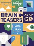 Lonely Planet Kids Brain Teasers on the Go