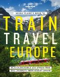 Lonely Planets Guide to Train Travel in Europe 1