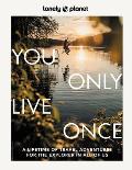 Lonely Planet You Only Live Once 2