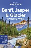 Lonely Planet Banff Jasper & Glacier National Parks 7th Edition