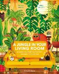 A Jungle in Your Living Room: A Guide to Creating Your Own Houseplant Collection