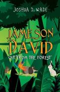 Jameson David: Out From the Forest
