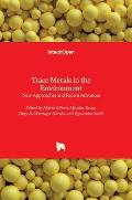 Trace Metals in the Environment: New Approaches and Recent Advances