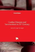 Cardiac Diseases and Interventions in 21st Century