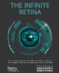 The Infinite Retina: Spatial Computing, Augmented Reality, and how a collision of new technologies are bringing about the next tech revolut