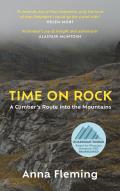 Time on Rock A Climbers Route into the Mountains