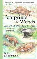 Footprints in the Woods: The Secret Life of Forest and Riverbank