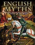 English Myths From King Arthur & the Holy Grail to George & the Dragon