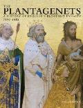 Plantagenets A History of Englands Bloodiest Dynasty 1154 1485