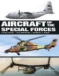 Aircraft of the Special Forces Fixed Wing Helicopters Drones & UAVs