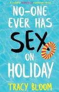 No-one Ever Has Sex on Holiday: A totally hilarious summer read