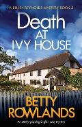 Death at Ivy House: An utterly gripping English cozy mystery