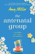 The Antenatal Group: An utterly heart-warming contemporary womens fiction novel