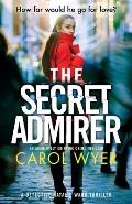 The Secret Admirer: An absolutely gripping crime thriller