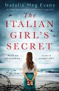 The Italian Girl's Secret: An absolutely gripping and emotional WW2 historical fiction novel