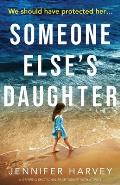 Someone Else's Daughter: A gripping emotional page turner with a twist