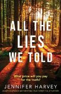 All the Lies We Told: An unputdownable and emotional page-turner full of suspense