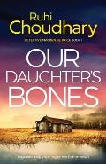 Our Daughter's Bones: An absolutely gripping crime fiction novel