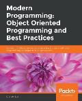 Modern Programming: Object Oriented Programming and Best Practices
