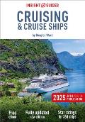 Insight Guides Cruising & Cruise Ships 2025: Cruise Guide with eBook