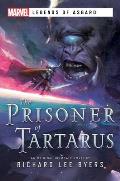 Prisoner of Tartarus A Marvel Legends of Asgard Novel