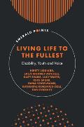 Living Life to the Fullest: Disability, Youth and Voice