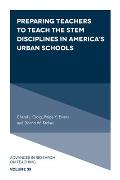 Preparing Teachers to Teach the Stem Disciplines in America's Urban Schools