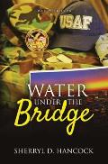 Water under the Bridge